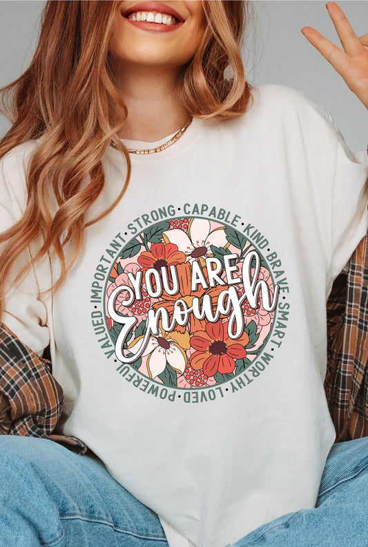 You Are Enough T-Shirt